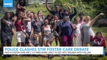 Police Clashes With Kids Inspire Calls For Foster Care Reform