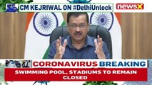 'Weekly Markets, Malls Allowed To Open' Delhi CM Briefs Media On Unlock NewsX