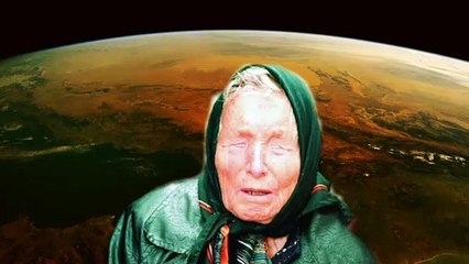 Terribles Predicciones de Baba Vanga para el año 2020