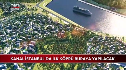 Kanal İstanbul'un İlk Köprüsünün Detayları Belli Oldu