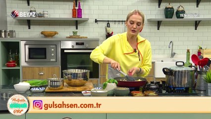 Mutfakta Gülşah Var 13 Haziran 2021