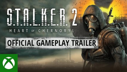 S.T.A.L.K.E.R. 2 : Heart of Chernobyl - Trailer  de gameplay