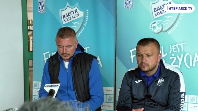 Bałtyk Koszalin - Flota Świnoujście konferencja pomeczowa