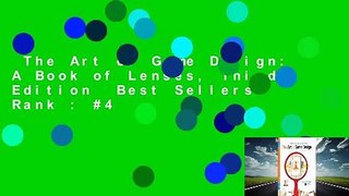 The Art of Game Design: A Book of Lenses, Third Edition  Best Sellers Rank : #4