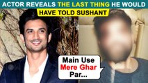 This Dil Bechara Co Star Wanted Sushant Singh Rajput To Stay With Him