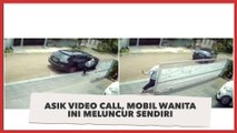 Asik Video Call Lupa Tarik Rem Tangan, Mobil Wanita ini Meluncur Sendiri