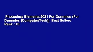 Photoshop Elements 2021 For Dummies (For Dummies (Computer/Tech))  Best Sellers Rank : #3