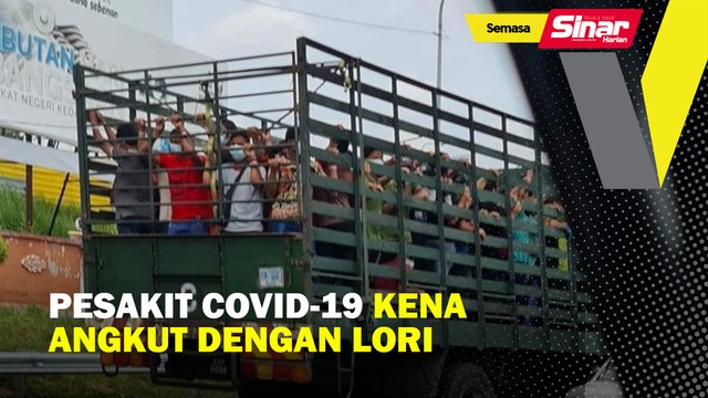 Pesakit Covid-19 kena angkut dengan lori