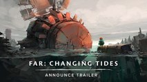 FAR: Changing Tides - Tráiler del Anuncio E3 2021