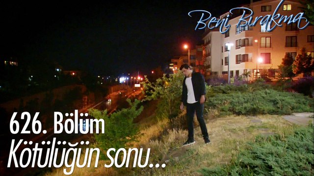 Bora ölüyor mu? - Beni Bırakma 626. Bölüm