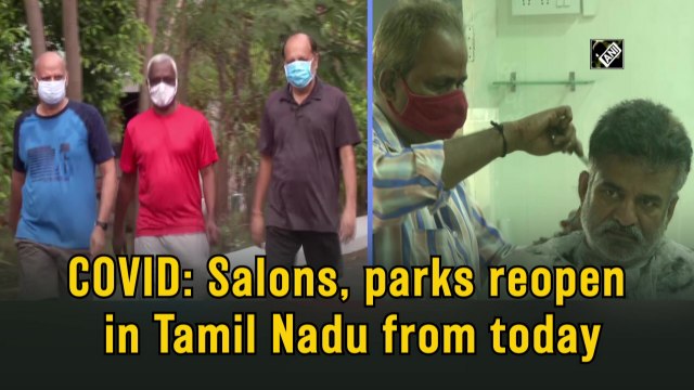 Tamil Nadu eases Covid-19 curbs: Salons, parks to reopen today