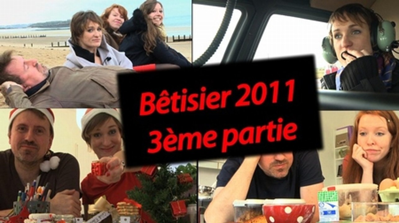 Bêtisier 2011 : nos derniers plus beaux ratés de l'année ! (3e partie)