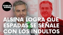 Alsina consigue que cl nuevo líder del PSOE-A, Juan Espadas, se señale por fin con los indultos