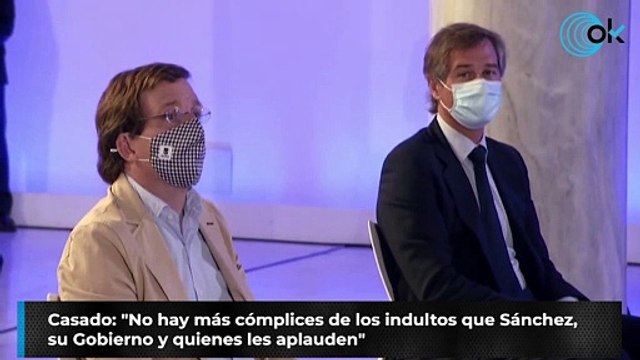 Casado: No hay más cómplices de los indultos que Sánchez, su Gobierno y quienes les aplauden