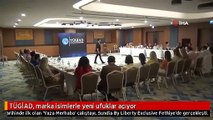 TÜGİAD, marka isimlerle yeni ufuklar açıyor