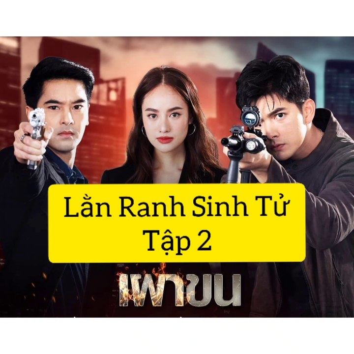 lằn Ranh Sinh Tử tập 2 - Video Dailymotion