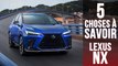 Lexus NX, 5 choses à savoir sur le SUV japonais enfin en hybride rechargeable