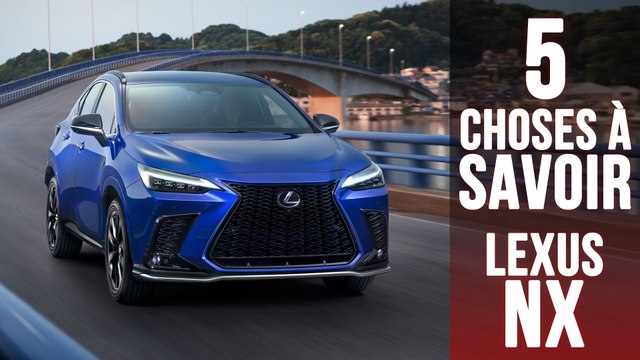 Lexus NX, 5 choses à savoir sur le SUV japonais enfin en hybride rechargeable