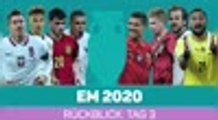 Rückblick: Der dritte Tag bei der EM 2020