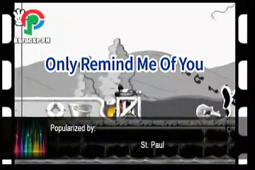 St. Paul Only Reminds Me Of You Karaoke