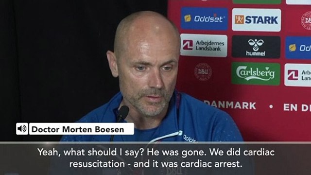 'He was gone' - Danish team Dr on Eriksen cardiac arrest