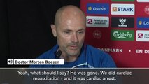 'He was gone' - Danish team Dr on Eriksen cardiac arrest