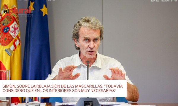 Simón, sobre la relajación de las mascarillas: Todavía considero que en los interiores son muy necesarias