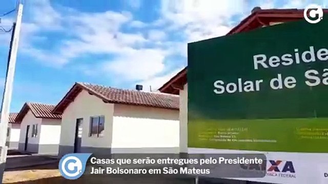 Casas que serão entregues pelo Presidente Jair Bolsonaro em São Mateus