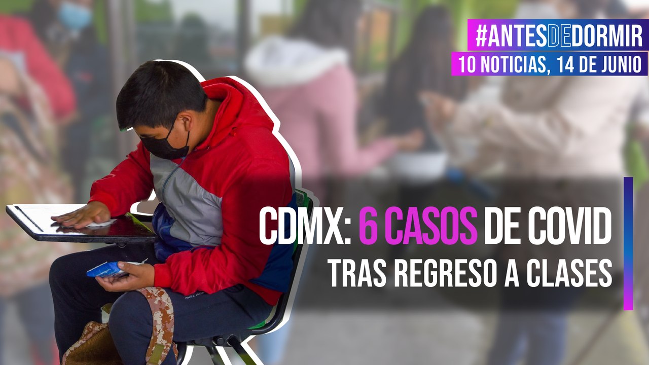 CDMX: 6 casos de Covid tras regreso a clases