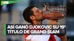 Novak Djokovic se corona en Roland Garros tras vencer a Stéfanos Tsitsipas