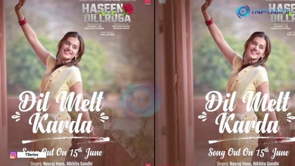 Dil Melt Karda Teaser Out | Haseen Dillruba