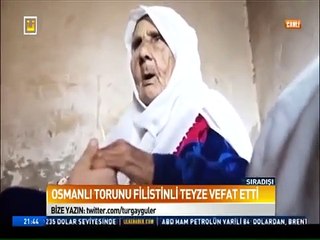 Osmanlı zamanında yaşayan Filistin'li ninenin Türkiye sevgisi