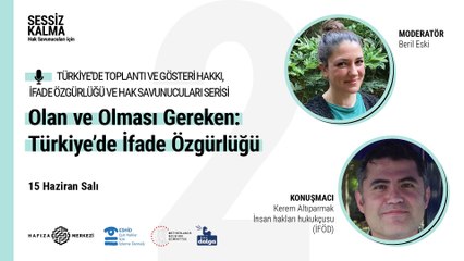 "OLAN VE OLMASI GEREKEN: TÜRKIYE'DE İFADE ÖZGÜRLÜĞÜ"
