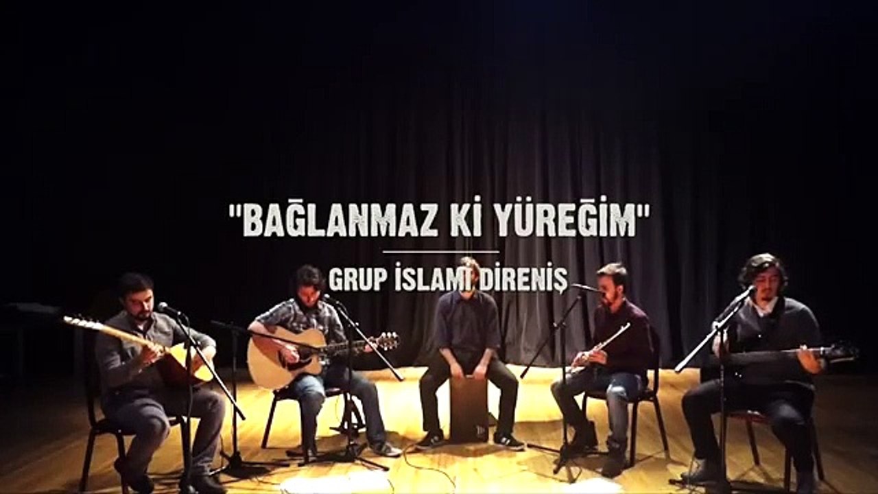 Bağlanmaz ki yüreğim - Grup İslami Direniş