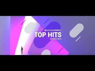 AthensParty.com //  Top Hits - June 2019