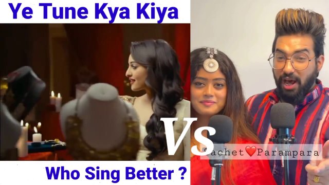 Ye tune kya Kiya Who Sing better - Sachet parampara Vs Amjad Nadeem