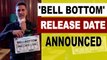Akshay Kumar starrer 'Bell Bottom' release date announced