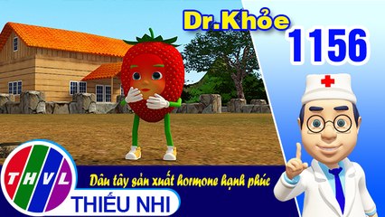 Dr. Khỏe - Tập 1156: Dâu tây sản xuất hormone hạnh phúc