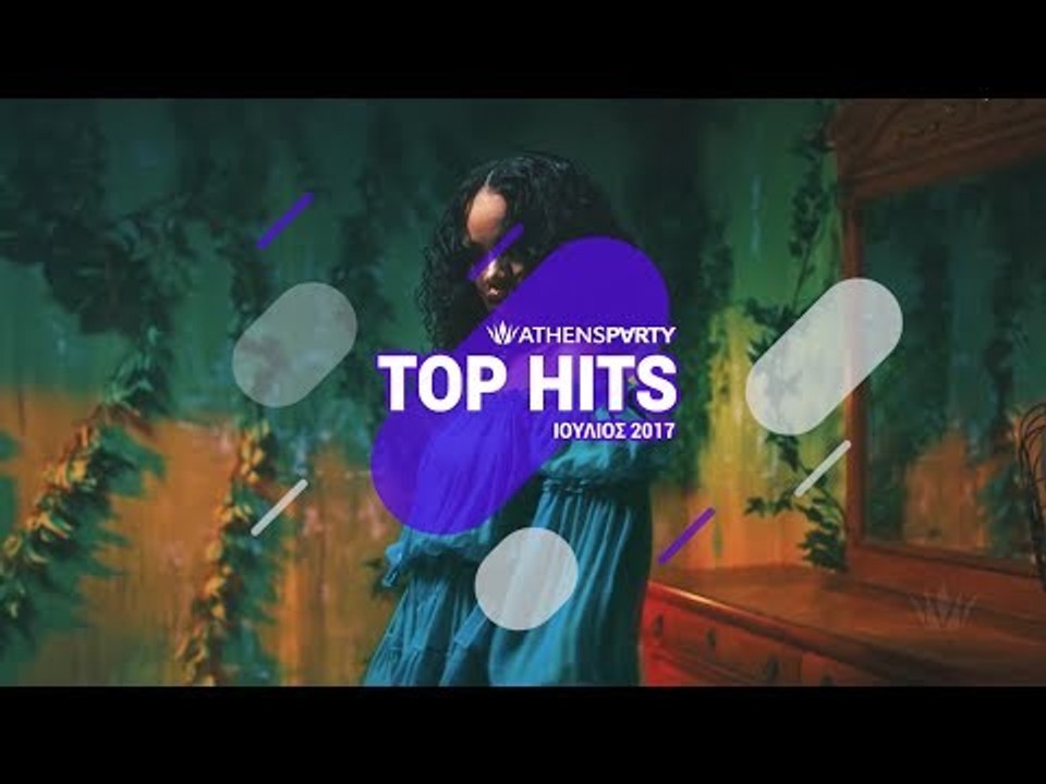 AthensParty.com // Top Hits - July 2017