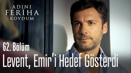 Levent, Emir'i hedef gösteriyor - Adını Feriha Koydum 62. Bölüm