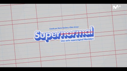 'Supernormal' | Serie original | Movistar+