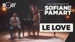 Les Chroniques de SOFIANE PAMART : Le love x 