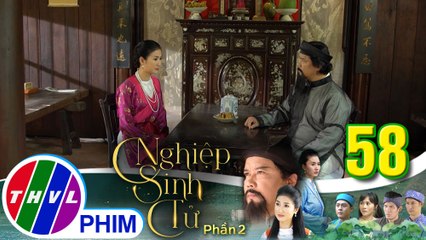 Nghiệp sinh tử - Phần 2 | Tập 58[4]:Thầy Nhân khuyên Ái Nhi hãy buông bỏ hận thù để Nụ được yên lòng