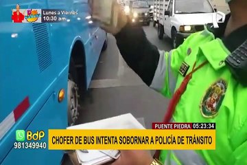 Puente Piedra: chofer de bus es captado intentando sobornar a policía de tránsito