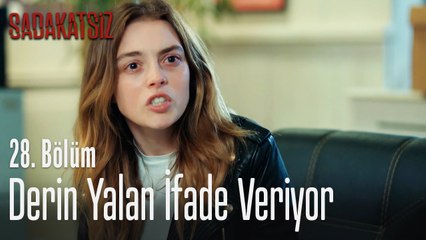 Derin yalan ifade veriyor - Sadakatsiz 28. Bölüm