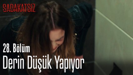 Derin düşük yapıyor - Sadakatsiz 28. Bölüm