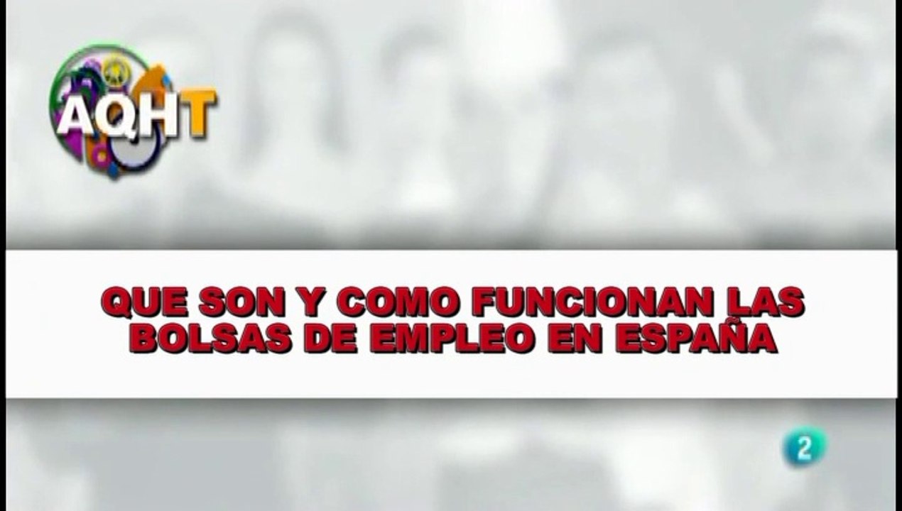 QUE SON Y COMO FUCIONAN LAS BOLSAS DE EMPLEO EN ESPAÑA