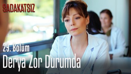 Derya zor durumda - Sadakatsiz 29. Bölüm
