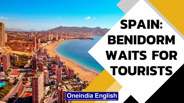 Spain: Benidorm still waits for its mainstay: British tourists| Covid19 | Oneindia News