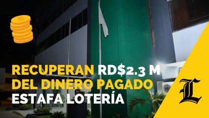 La Procuraduría ha recuperado RD$2.3 millones del dinero pagado a involucrados en la estafa de la Lotería